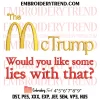 Make America Great Again 2024 Trump McDonalds Embroidery Design, Trump Trending Machine Embroidery Digitized Pes Files