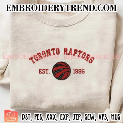 Toronto Raptors Est 1995 Embroidery Design, Basketball Team Machine Embroidery Digitized Pes Files