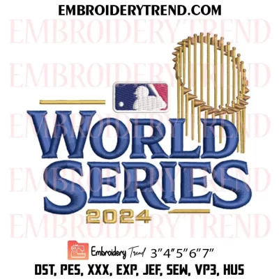 World Series 2024 Embroidery Design, Major League Baseball 2024 Machine Embroidery Digitized Pes Files