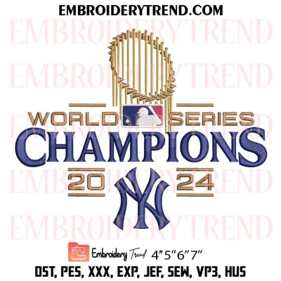 Yankees World Series 2024 Champions Embroidery Design, 2024 Yankees MLB Machine Embroidery Digitized Pes Files