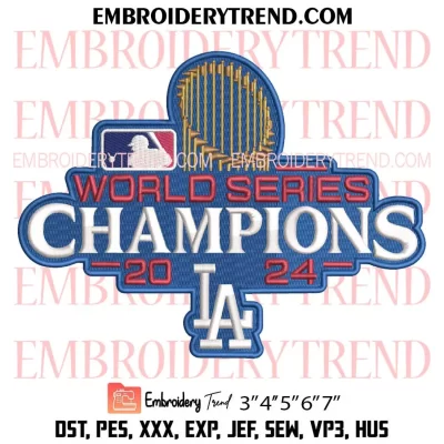 2024 MLB World Series Champions Embroidery Design, Los Angeles Dodgers Baseball Machine Embroidery Digitized Pes Files