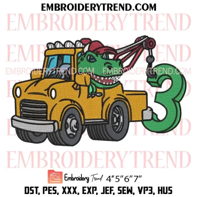 3th Birthday Tow Truck Dinosaur Embroidery Design, Three Year Old Kids Birthday Machine Embroidery Digitized Pes Files