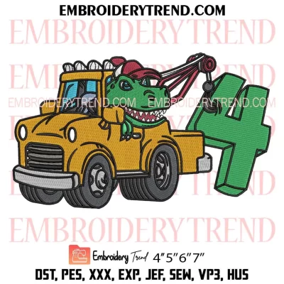 4th Birthday Tow Truck Dinosaur Embroidery Design, Fourth Year Old Kids Birthday Machine Embroidery Digitized Pes Files