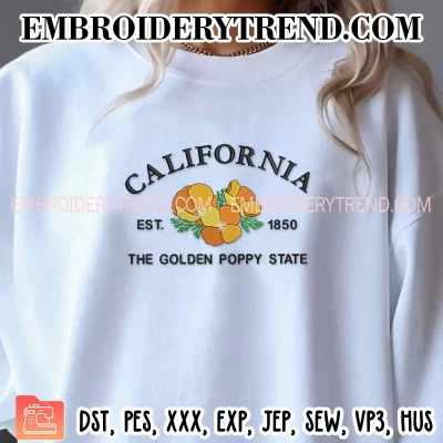 California Est 1850 Embroidery Design, The Golden Poppy State Machine Embroidery Digitized Pes Files