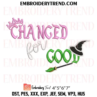 Changed For Good Embroidery Design, Wicked Movie Machine Embroidery Digitized Pes Files