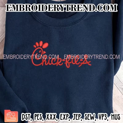 Chick Fil A Embroidery Design, Love Chick Fil A Machine Embroidery Digitized Pes Files