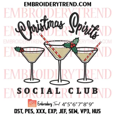 Christmas Spirits Social Club Embroidery Design, Holiday Vibes Machine Embroidery Digitized Pes Files