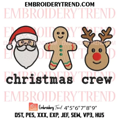 Cute Christmas Crew Embroidery Design, Christmas Gift Machine Embroidery Digitized Pes Files