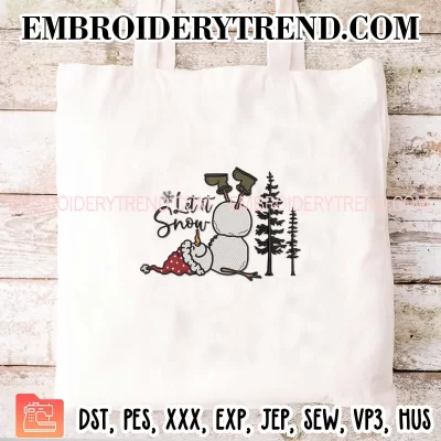 Funny Snowman Let It Snow Embroidery Design, Snowman Christmas Machine Embroidery Digitized Pes Files