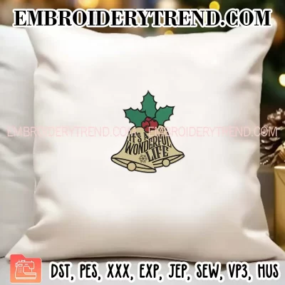 It’s A Wonderful Life Embroidery Design, Everytime A Bell Rings Machine Embroidery Digitized Pes Files