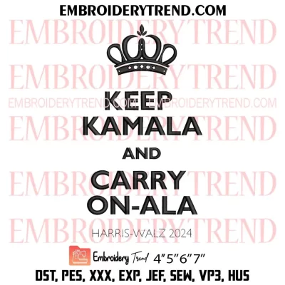 Keep Kamala and Carry On Embroidery Design, Kamala Harris Machine Embroidery Digitized Pes Files