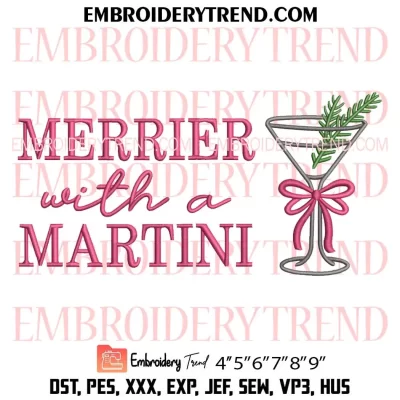 Merrier With A Martini Embroidery Design, Christmas Spirits Machine Embroidery Digitized Pes Files