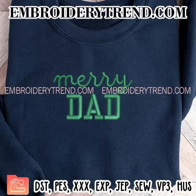 Merry Dad Embroidery Design, Dad Christmas Gift Machine Embroidery Digitized Pes Files