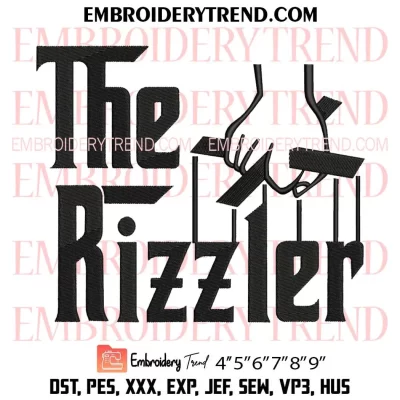 The Rizzler Embroidery Design, Godfather Funny Machine Embroidery Digitized Pes Files