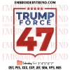 Trump 47 President Embroidery Design, Trump President 2024 Machine Embroidery Digitized Pes Files