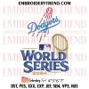 Los Angeles Dodgers World Series 2024 Embroidery Design, Trending Baseball Machine Embroidery Digitized Pes Files