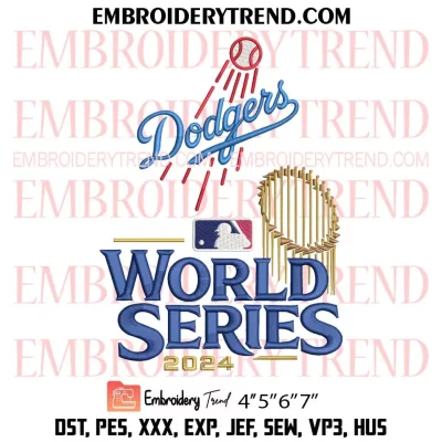 World Series 2024 Los Angeles Dodgers Embroidery Design, 2024 MLB Dodgers Machine Embroidery Digitized Pes Files