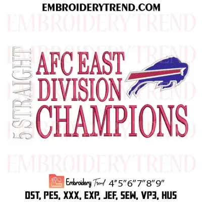 Buffalo Bills 5 Straight AFC East Division Champions Embroidery Design, Buffalo Bills Fan Gift Machine Embroidery Digitized Pes Files