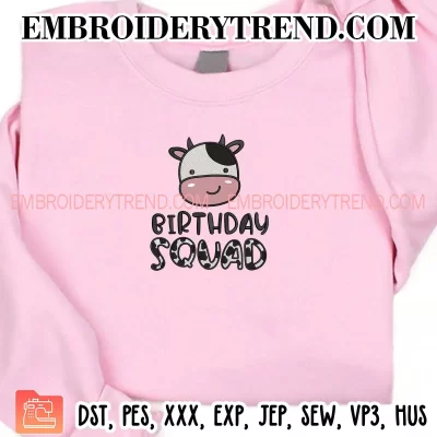 Cow Birthday Squad Embroidery Design, Cute Gift Birthday Machine Embroidery Digitized Pes Files