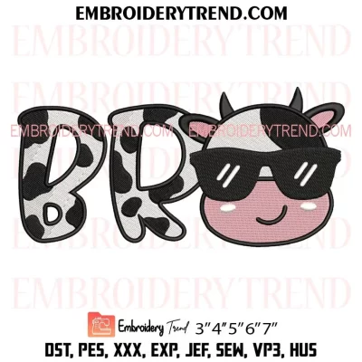 Cow Bro Brother with Sunglasses Embroidery Design, Farm Birthday Machine Embroidery Digitized Pes Files