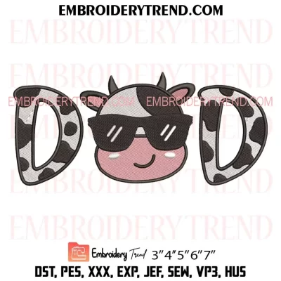 Cow Dad with Sunglasses Embroidery Design, Father’s Day Machine Embroidery Digitized Pes Files