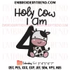 Holy Cow I Am Four Girl Embroidery Design, Gift 4st Birthday Machine Embroidery Digitized Pes Files