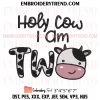 Holy Girl Cow I Am Two Embroidery Design, Kids Gift Birthday Machine Embroidery Digitized Pes Files