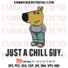 I Am Just A Chill Guy Embroidery Design, Chill Guy Meme Machine Embroidery Digitized Pes Files