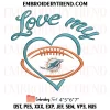 Miami Dolphins Heart Embroidery Design, NFL Football Lover Machine Embroidery Digitized Pes Files