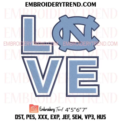 Love North Carolina Tar Heels Embroidery Design, Basketball Fan Machine Embroidery Digitized Pes Files