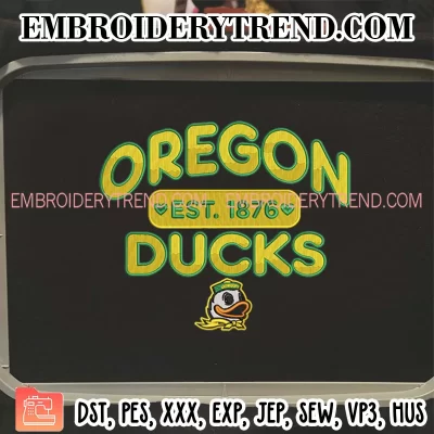 Mascot Oregon Ducks Est 1876 Embroidery Design, NCAA Football Machine Embroidery Digitized Pes Files