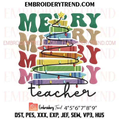 Merry Teacher Embroidery Design, Gift for Teacher Christmas Machine Embroidery Digitized Pes Files