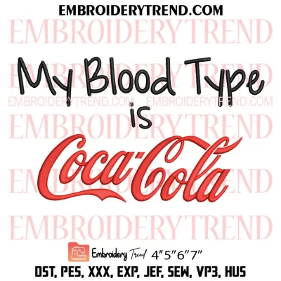 My Blood Type Is Coca Cola Embroidery Design, Coca Cola Drink Machine Embroidery Digitized Pes Files