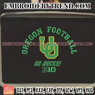 Oregon Ducks Big 10 Football Logo Embroidery Design, Oregon Football Go Ducks Machine Embroidery Digitized Pes Files