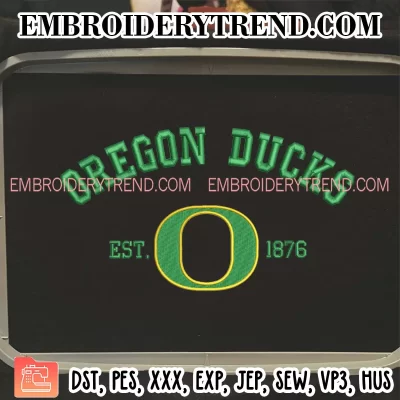 Oregon Ducks Est 1876 Embroidery Design, NCAA Logo Football Machine Embroidery Digitized Pes Files