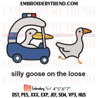 Silly Goose On The Loose Embroidery Design, Funny Goose Machine Embroidery Digitized Pes Files