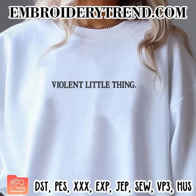 Violent Little Thing Embroidery Design, Fourth Wing Machine Embroidery Digitized Pes Files