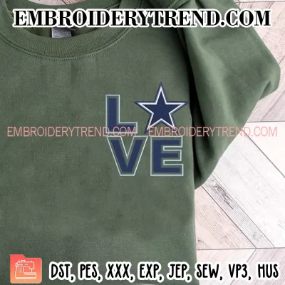 Dallas Cowboys Love Embroidery Design, Logo Dallas Football Machine Embroidery Digitized Pes Files