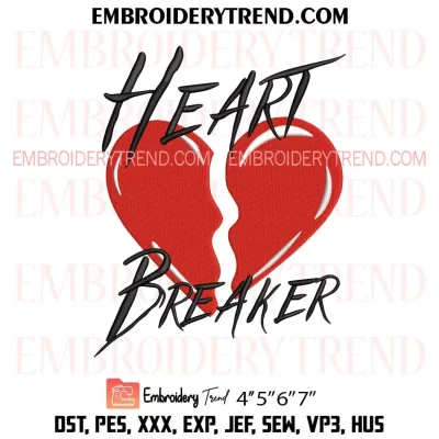 Heart Breaker Funny Valentine Embroidery Design, Valentines Day Machine Embroidery Digitized Pes Files