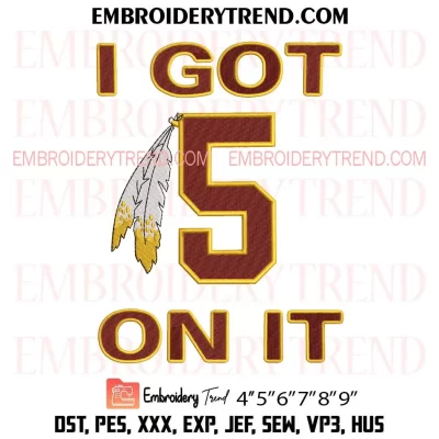 I Got 5 On It Washington Commanders Embroidery Design, NFC Championship Machine Embroidery Digitized Pes Files