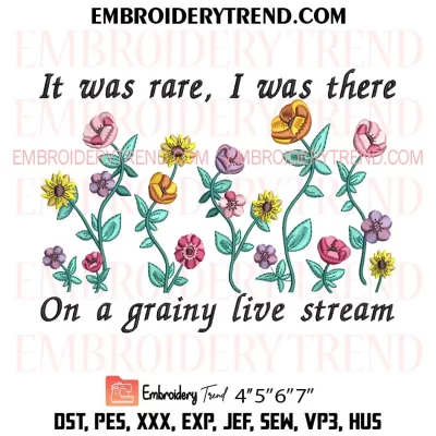 It was rare I was there On a grainy live stream Embroidery Design, Eras Tour Flowers Piano Machine Embroidery Digitized Pes Files