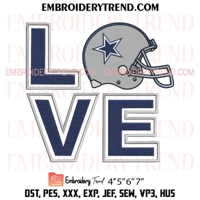 Love Dallas Cowboys Helmet Embroidery Design, Football Fan Machine Embroidery Digitized Pes Files