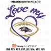 Love Baltimore Ravens Embroidery Design, Football Team NFL Machine Embroidery Digitized Pes Files