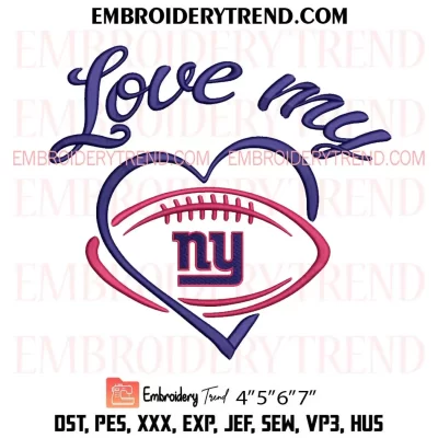 Love My New York Giants Embroidery Design, Football Team NFL Machine Embroidery Digitized Pes Files