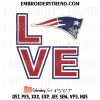 Love My New England Patriots Embroidery Design, Football Team NFL Machine Embroidery Digitized Pes Files