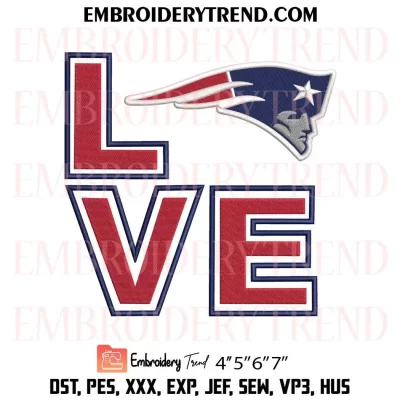 Love New England Patriots Embroidery Design, Logo Patriots Football Machine Embroidery Digitized Pes Files