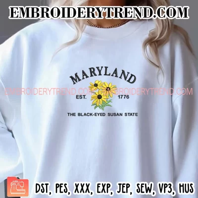 Maryland Est 1776 The Black Eyed Susan State Embroidery Design, US State Flowers Machine Embroidery Digitized Pes Files