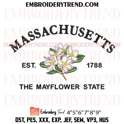 Massachusetts Est 1788 The Mayflower State Embroidery Design, US State Flowers Machine Embroidery Digitized Pes Files