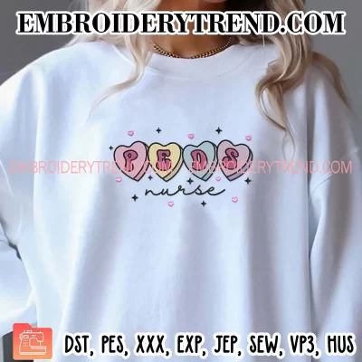 Peds Nurse Hearts Candy Embroidery Design, Valentine’s Day Nurse Machine Embroidery Digitized Pes Files