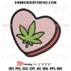 Stoner Candy Hearts Valentine Embroidery Design, Cannabis Valentines Day Machine Embroidery Digitized Pes Files